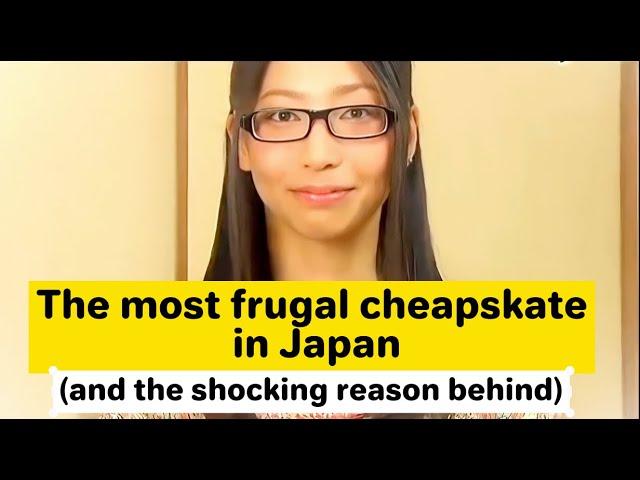 The most frugal cheapskate in Japan (and the shocking reason behind)