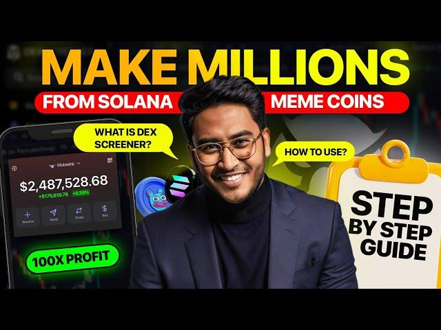 How to Make Millions with Solana Meme Coins | Step by Step Guide | Dex Screener