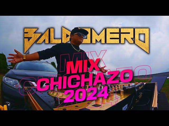 MIX CHICHAZO 2024  DJ BALDOMERO