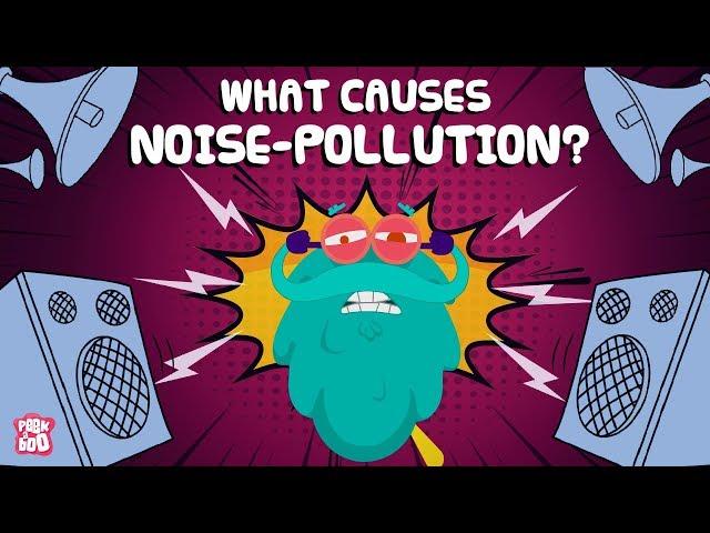 What Is NOISE POLLUTION? | What Causes Noise Pollution? | The Dr Binocs Show | Peekaboo Kidz