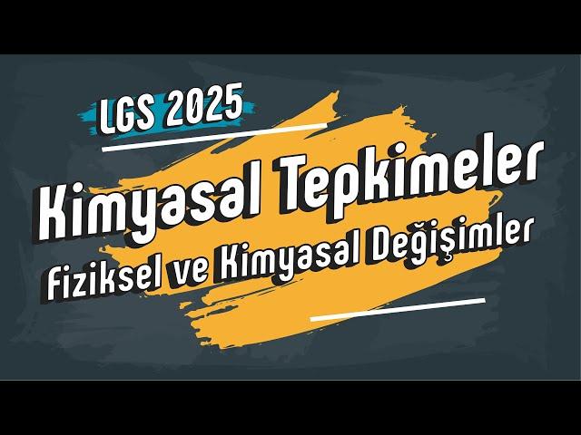 Kimyasal Tepkimeler | 8. Sınıf #LGS2025