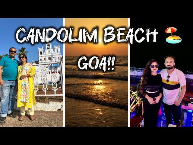 Candolim Beach Full Tour  | North Goa's Best Beach ️ Restaurants  + A Day at Panjim Church 