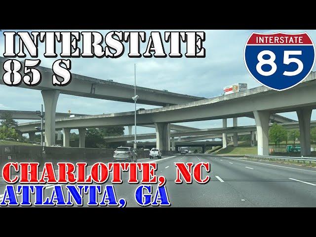 I-85 South - Downtown Charlotte NC to Downtown Atlanta GA - 4K Highway Drive