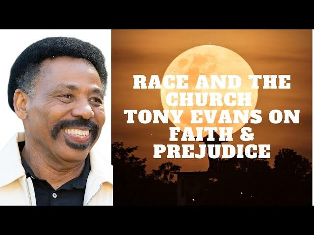 Race and the Church - Tony Evans on Faith & Prejudice - Evangelical Pastor Tony Evans