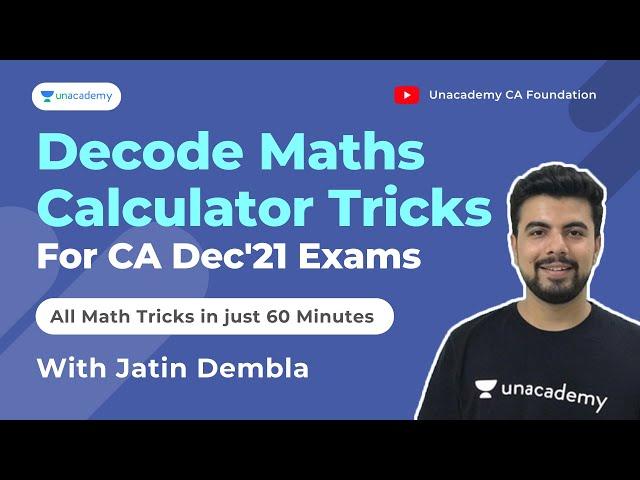 Maths Calculator Tricks | All Tricks in 60 Minutes | CA Foundation | Jatin Dembla | Unacademy CA