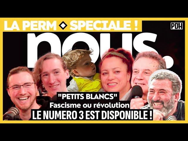 Émission spéciale : REVUE NOUS n°3 - "PETITS BLANCS" : FASCISME ou RÉVOLUTION