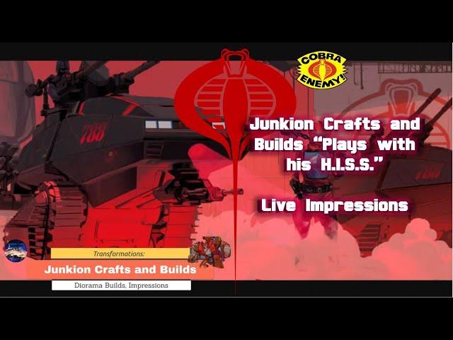 Junkion Crafts and Builds plays with his H.I.S.S.!