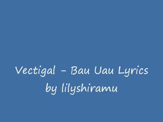 Bau Uau-Vectigal LYRICS