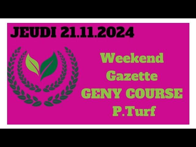 PRONOSTIC PMU 04 JOURNAUX WEEKEND GAZETTE GENY COURSE P.TURF QUINTÉ ANALYSE # 21.11.24 #france #