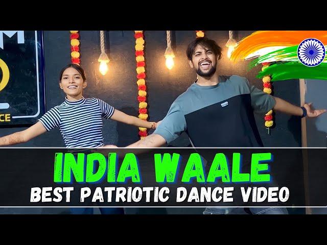 India Waale | Best Patriotic Dance Video | Independence day special | 15 August | 26 January