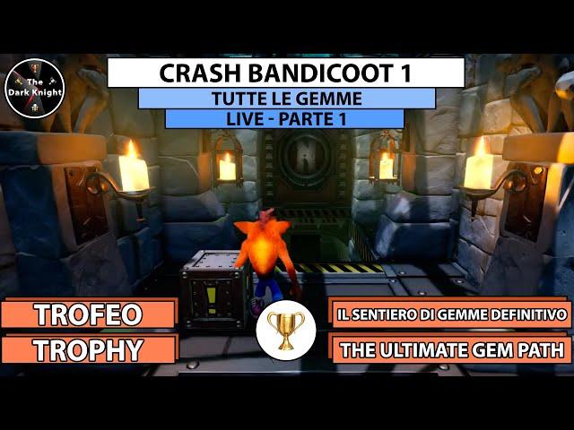 Crash Bandicoot 1 - Live - Tutte le gemme - Parte 1 (Trofeo "Il sentiero di gemme definitivo")