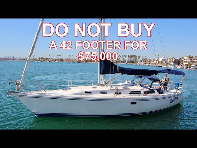 Do NOT Buy A 42 Footer for $75k... OR SHOULD YOU? Ep 294 Lady K Sailing