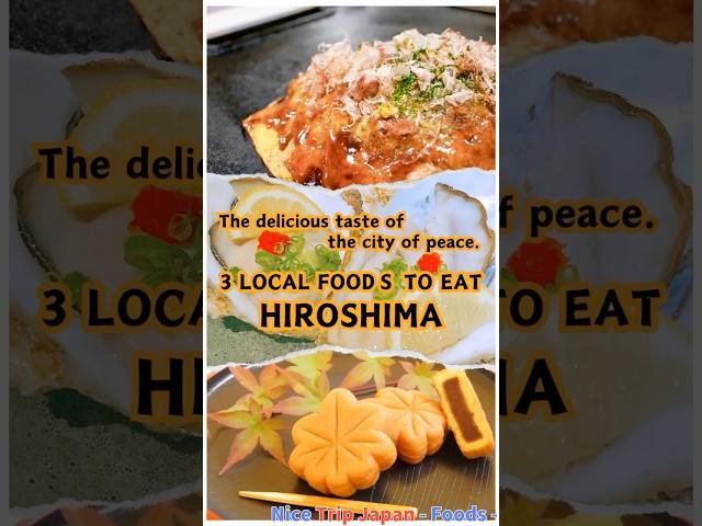 【HIROSHIMA-food-Nice Trip Japan】 3 LOCAL FOODS TO EAT - The delicious taste of the city of peace