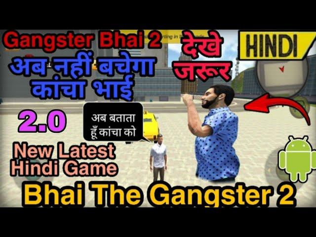 Bhai The Gangster 2 || New Hindi Game || Bhai The Gangster 2.0 || Latest Full Version || Indian Game