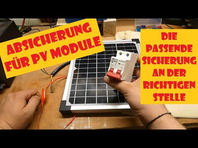 Absicherung PV Module - macht eine Sicherung hinter PV Modulen sinn?!?