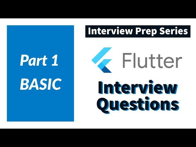 Flutter || Interview questions || Part 1 || Interview Prep series