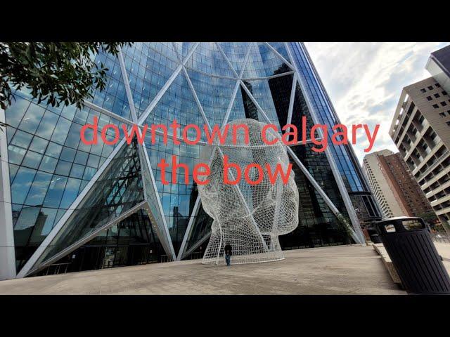 the bow (downtown calgary)