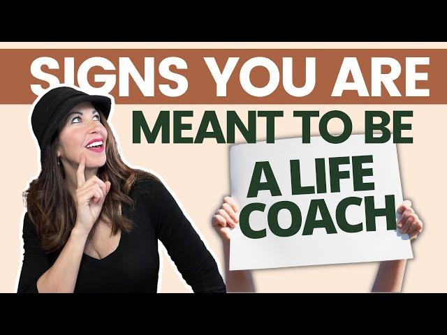 7 Signs You're Meant to Become A Life Coach in 2023