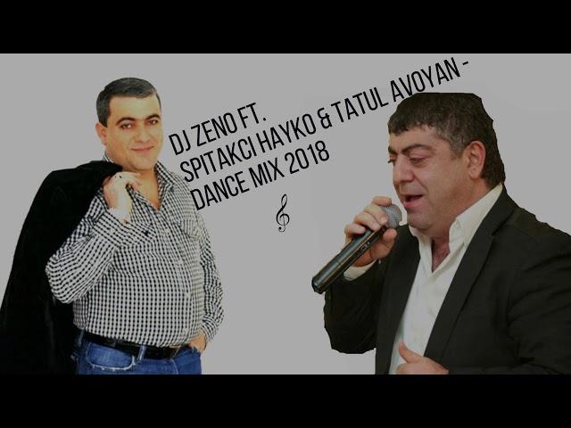 Hayko & Tatul ft. DJ ZENO - Armenian Dance Mix 2018