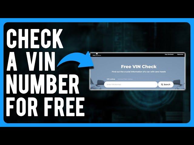 How to Check a VIN Number for Free (Check Any Vin)