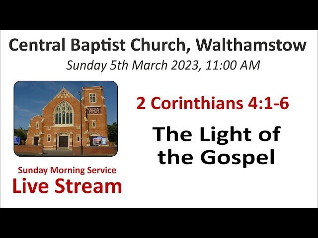 2 Corinthians 4:1-6 The Light of the Gospel 5th March 2023 Evening Service 18:30PM