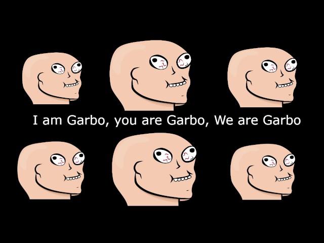 I am Garbo, you are Garbo, we are Garbo