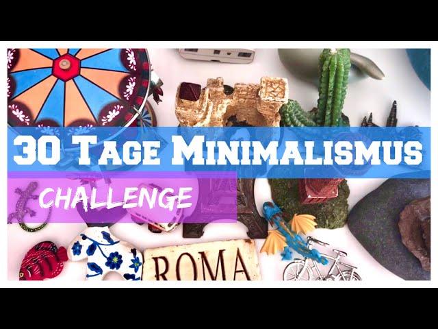 30 Tage MINIMALISMUS Challenge  über 500 Dinge ausmisten