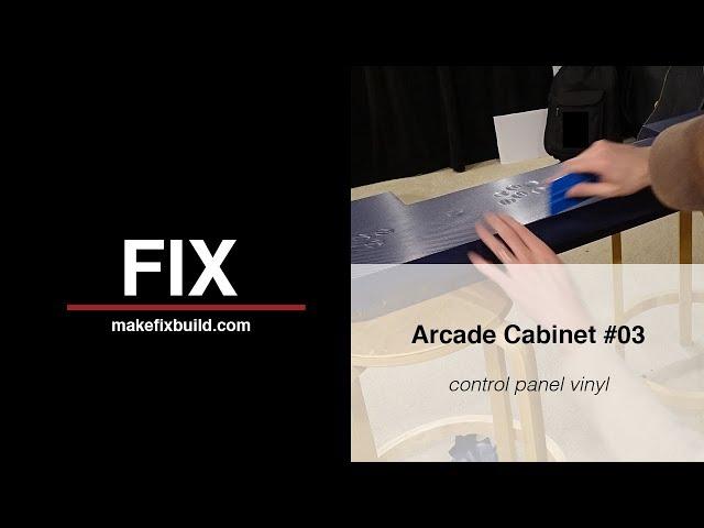 Applying Vinyl to Wood Control Panel with Corners (Arcade Cabinet #03)