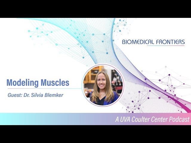 Dr. Slivia Blemker on Modeling Muscles with MRI and AI for Personalized Musculoskeletal Healthcare