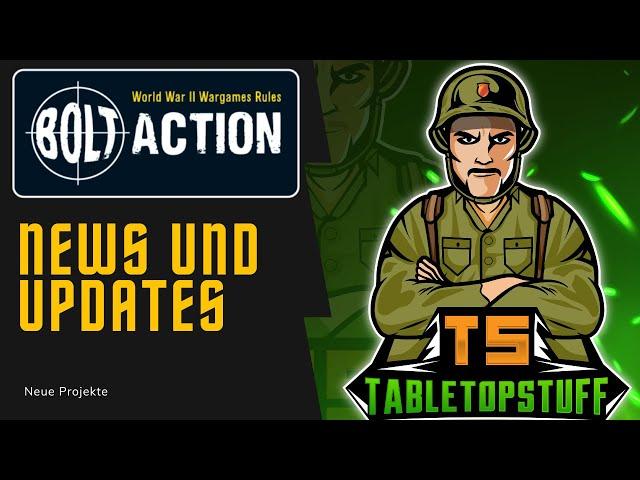 Tabletopstuff Channel Updates and Bolt Action News 