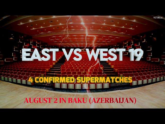 East vs West 19 | 4 confirmed supermatches