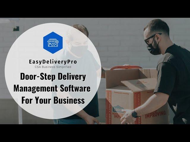 Check Out Easy Delivery Pro TODAY! | Door-Step Delivery Management Software For Your Business