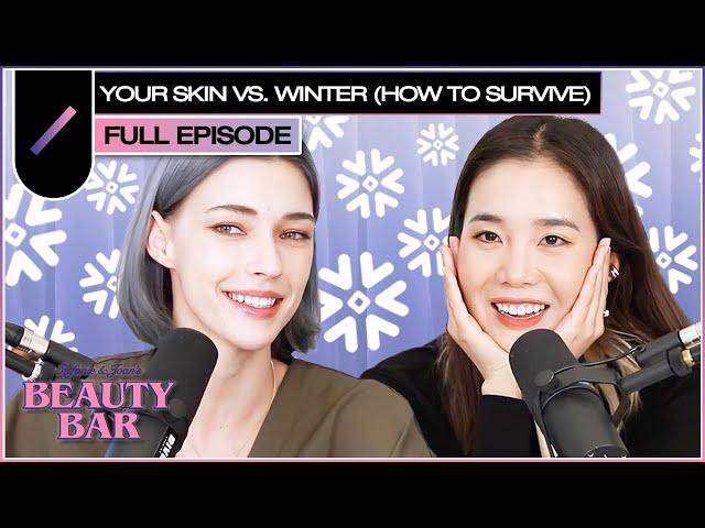 Your Skin VS Winter (How to Survive and THRIVE) | Beauty Bar S2 Ep. #10