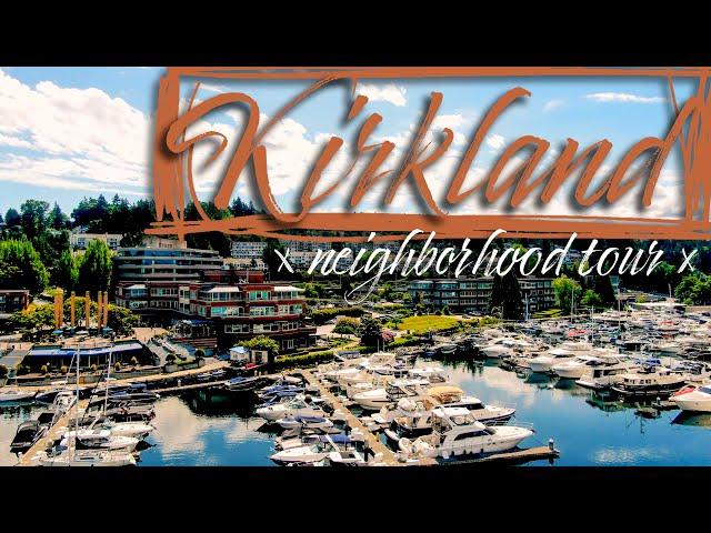 KIRKLAND || Seattle Neighborhood Tour