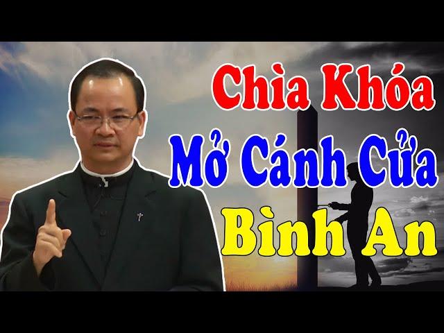 CHÌA KHÓA MỞ CÁNH CỬA BÌNH AN - Bài Giảng Để Đời Của Lm Phạm Tĩnh |Công Giáo Yêu Thương