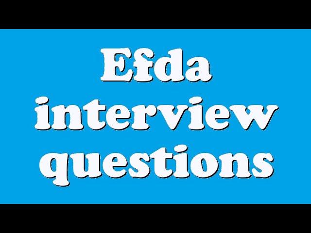 Efda interview questions