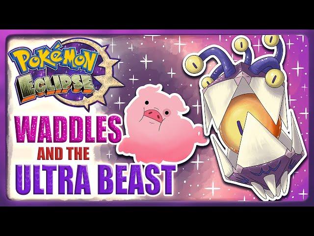 WADDLES and the Ultra Beast - Pokémon Eclipse - Ep. 09
