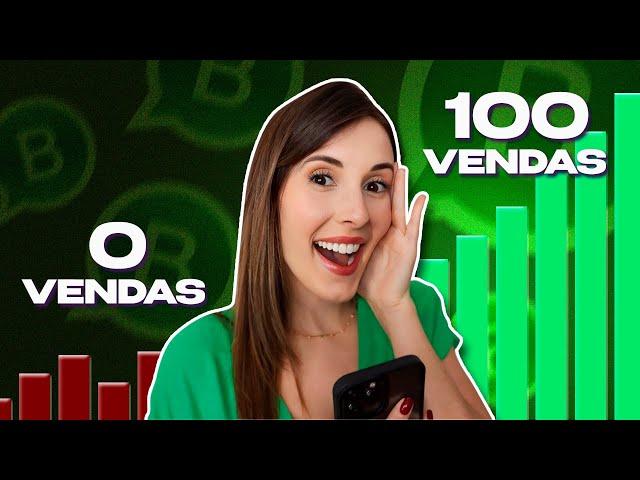 Como Vender Pelo WhatsApp TODOS OS DIAS? | ISSO É INFALÍVEL