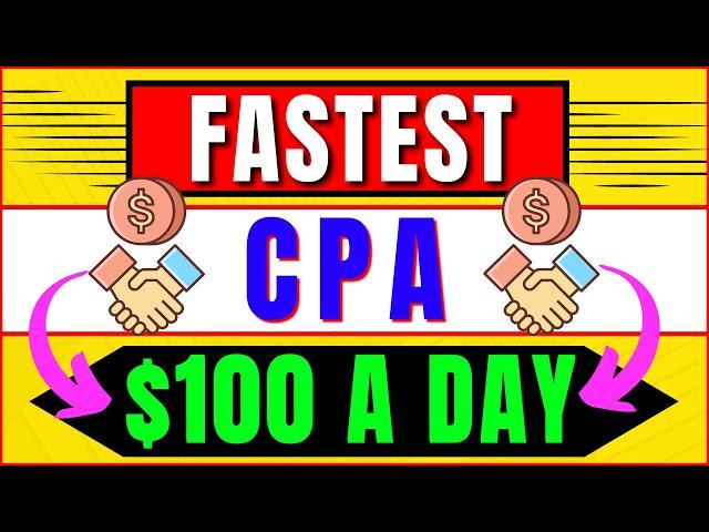 Fastest $100 A Day CPA Marketing Method for Beginners (Easy + Free)