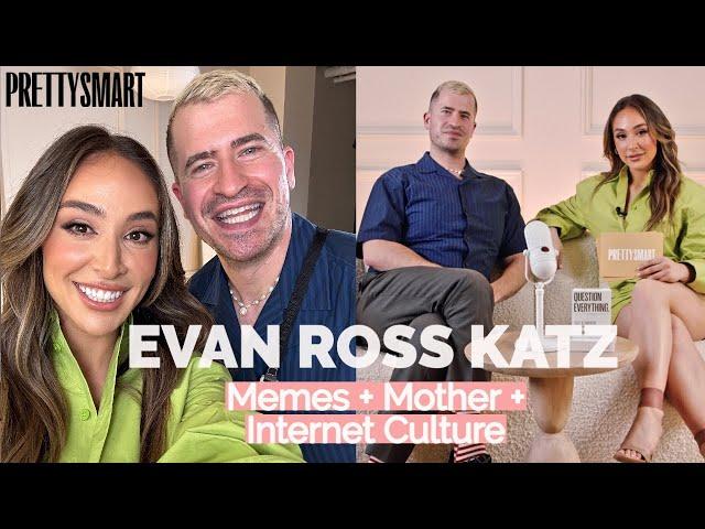 Memes, Mother and Dissecting Pop Culture with Evan Ross Katz