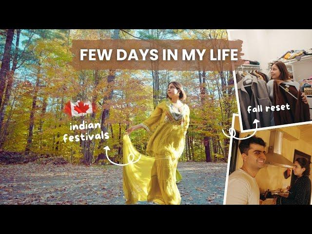 Fall Reset  + Indian Festivities In Canada  | Few Days In My Life