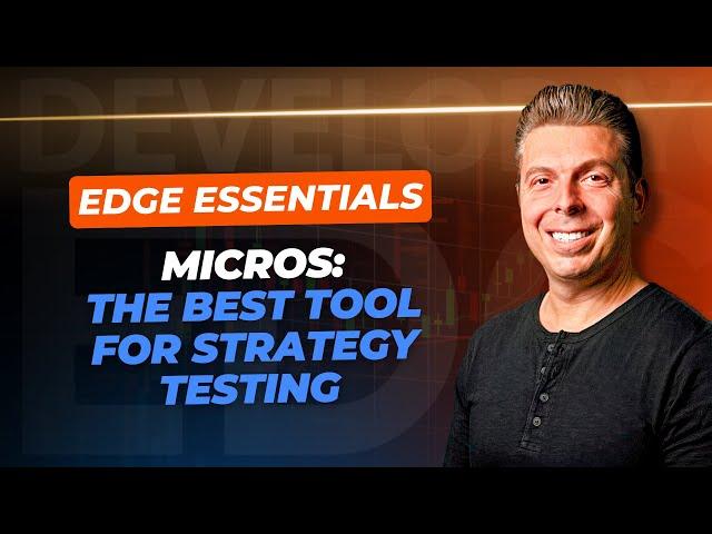 Micros: The Best Tool for Strategy Testing