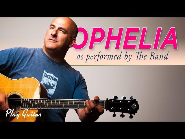 Ophelia by The Band Guitar Lesson with Jason Carey