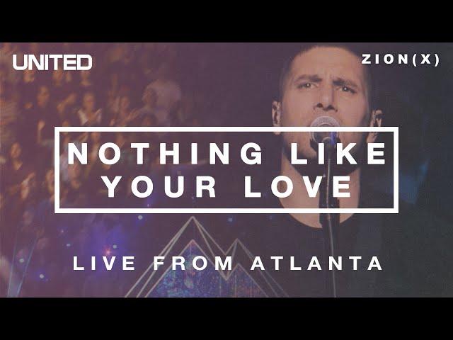 Nothing Like Your Love - Live from Atlanta 2013 | Hillsong UNITED