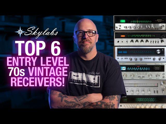 Our Top 6 Entry Level Vintage Stereo Receivers from the 1970's!
