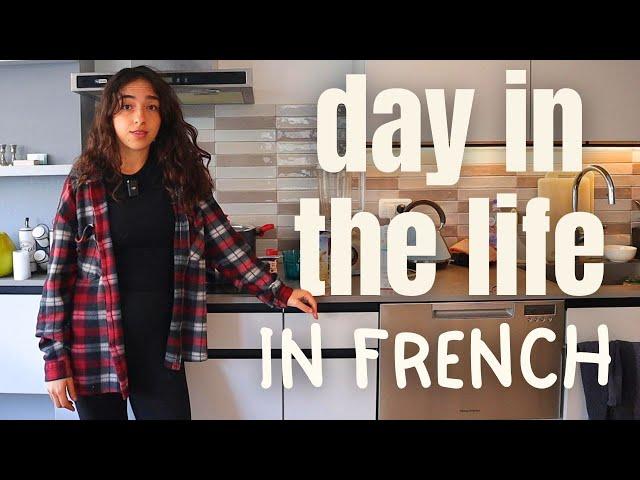 A day in my life in French (with subtitles)