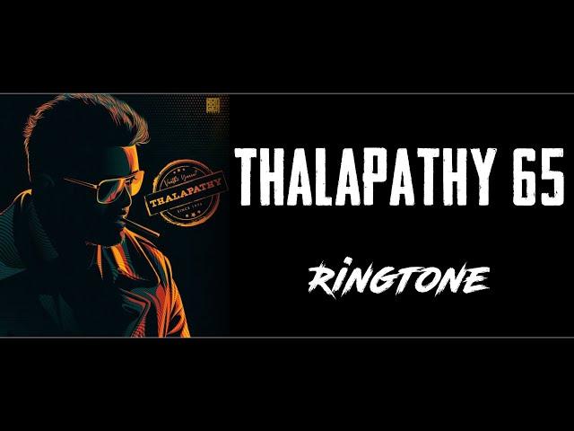 Thalapathy 65 Ringtone | Thalapathy Vijay Ringtone | EDM Download link