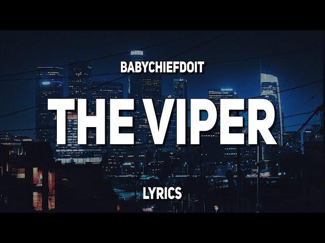 BabyChiefDoit - The Viper (Lyrics)