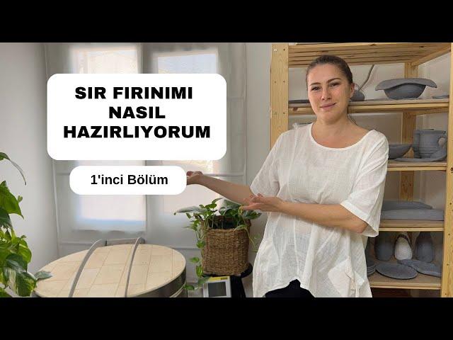 Sır Fırınımı Nasıl Hazırlıyorum