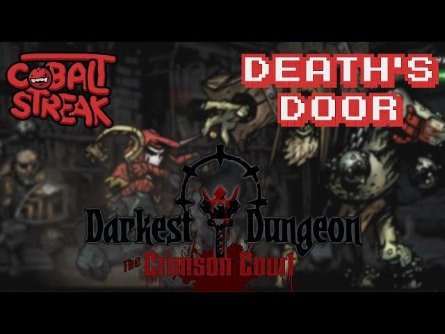 Darkest Dungeon: Crimson Court #30 - Death's Door - Cobalt Streak